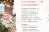 Les mariages, c’est votre domaine ?